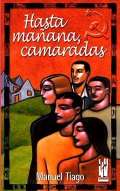 HASTA LUEGO CAMARADAS | 9788481362367 | PEREZ BUSTERO, JOSE MARIA | Llibreria L'Illa - Llibreria Online de Mollet - Comprar llibres online