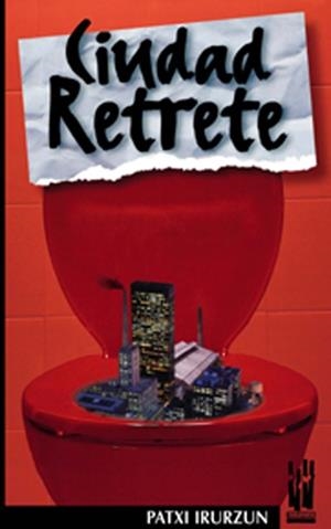 CIUDAD RETRETE | 9788481362350 | IRUZUN, PATXI | Llibreria L'Illa - Llibreria Online de Mollet - Comprar llibres online