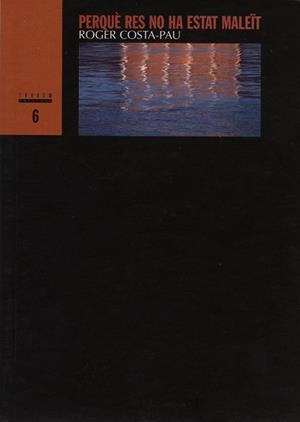 PERQUE RES NO HA ESTAT MALEIT | 9788481312836 | COSTA PAU, ROGER
