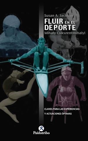 FLUIR EN EL DEPORTE | 9788480195768 | JACKSON, SUSAN A. | Llibreria L'Illa - Llibreria Online de Mollet - Comprar llibres online