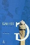 GAUDI AL DETALL | 9788473067829 | FONTBONA, FRANCESC | Llibreria L'Illa - Llibreria Online de Mollet - Comprar llibres online