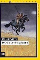 YO FUI TORO SENTADO | 9788434887039 | PUERTO, CARLOS | Llibreria L'Illa - Llibreria Online de Mollet - Comprar llibres online
