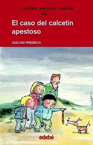 CASO DEL CALCETIN APESTOSO, EL | 9788423683680 | FRIEDRICH, JOACHIM | Llibreria L'Illa - Llibreria Online de Mollet - Comprar llibres online