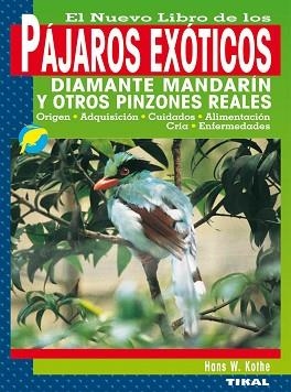 NUEVO LIBRO DE LOS PAJAROS EXOTICOS, EL | 9788430532872 | KOTHE, HANS W. | Llibreria L'Illa - Llibreria Online de Mollet - Comprar llibres online