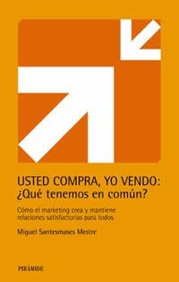USTED COMPRA YO VENDO QUE TENEMOS EN COMUN? | 9788436816877 | SANTESMASES MESTRE, MIGUEL | Llibreria L'Illa - Llibreria Online de Mollet - Comprar llibres online