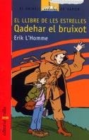 QADEHAR EL BRUIXOT | 9788466104289 | HOMME, ERIK L' | Llibreria L'Illa - Llibreria Online de Mollet - Comprar llibres online