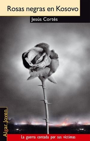 ROSAS NEGRAS EN KOSOVO | 9788495722065 | CORTES, JESUS | Llibreria L'Illa - Llibreria Online de Mollet - Comprar llibres online