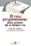 NOU PROGRESSISME PRAXI POLITICA DE LA TERCERA VIA, EL | 9788473068208 | GIDDENS, ANTHONY | Llibreria L'Illa - Llibreria Online de Mollet - Comprar llibres online