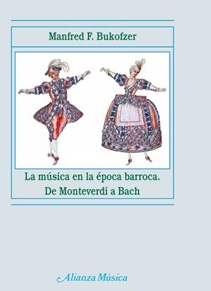MUSICA EN LA EPOCA BARROCA (DE MONTEVERDI A BACH), LA | 9788420664682 | BUKOFZER, MANFRED F.
