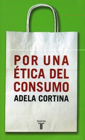 POR UNA ETICA DEL CONSUMO | 9788430604852 | CORTINA, ADELA | Llibreria L'Illa - Llibreria Online de Mollet - Comprar llibres online