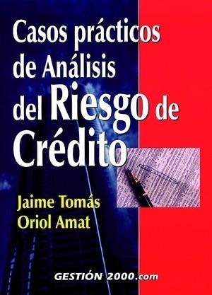 CASOS PRACTICOS DE ANALISIS DEL RIESGO DE CREDITO | 9788480887908 | TOMAS, JOSE / AMAT, ORIOL
