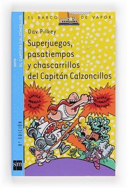 SUPERJUEGOS PASATIEMPOS Y CHASCARRILLOS DEL CAPITAN CALZONCI | 9788434888531 | PILKEY, DAV | Llibreria L'Illa - Llibreria Online de Mollet - Comprar llibres online