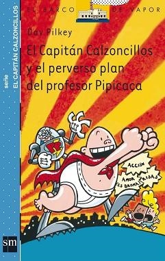 CAPITAN CALZONCILLOS Y EL PERVERSO PLAN DEL PROFESOR PIPICAC | 9788434889019 | PILKEY, DAV | Llibreria L'Illa - Llibreria Online de Mollet - Comprar llibres online