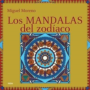 MANDALAS DEL ZODIACO, LOS | 9788496697133 | MORENO, MIGUEL | Llibreria L'Illa - Llibreria Online de Mollet - Comprar llibres online