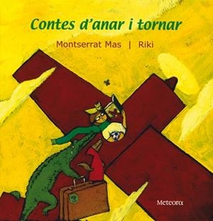 CONTES D'ANAR I TORNAR | 9788495623195 | MAS, MONTSERRAT / RIKI