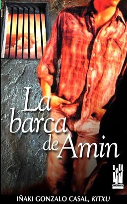 BARCA DE AMIN, LA | 9788481362480 | GONZALO CASAL, IÑAKI | Llibreria L'Illa - Llibreria Online de Mollet - Comprar llibres online