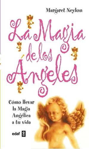 MAGIA DE LOS ANGELES, LA | 9788441411913 | NEYLON, MARGARET | Llibreria L'Illa - Llibreria Online de Mollet - Comprar llibres online