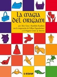 MAGIA DEL ORIGAMI, LA | 9788441411418 | GRAY, ALICE / KASAHARA, KUNIHIKO | Llibreria L'Illa - Llibreria Online de Mollet - Comprar llibres online