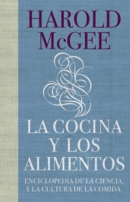 COCINA Y LOS ALIMENTOS, LA | 9788483067444 | MCGEE, HAROLD | Llibreria L'Illa - Llibreria Online de Mollet - Comprar llibres online