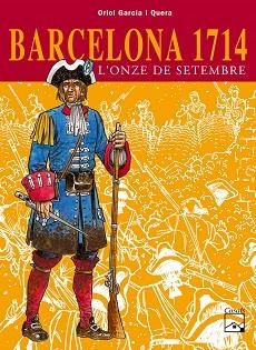 BARCELONA 1714 L'ONZE DE SETEMBRE | 9788421827239 | GARCIA I QUERA, ORIOL | Llibreria L'Illa - Llibreria Online de Mollet - Comprar llibres online