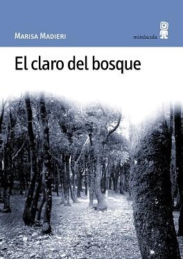 CLARO DEL BOSQUE, EL | 9788495587138 | MADIERI, MARISA | Llibreria L'Illa - Llibreria Online de Mollet - Comprar llibres online