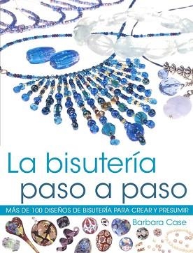 BISUTERIA PASO A PASO, LA | 9788480199582 | CASE, BARBARA | Llibreria L'Illa - Llibreria Online de Mollet - Comprar llibres online