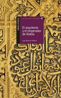 ARQUITECTO Y EL EMPERADOR DE ARABIA, EL | 9788426348463 | GISBERT, JOAN MANUEL | Llibreria L'Illa - Llibreria Online de Mollet - Comprar llibres online
