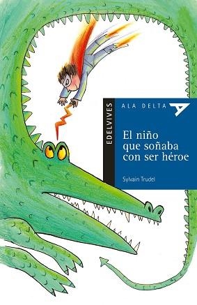 NIÑO QUE SOÑABA CON SER HEROE, EL | 9788426348272 | TRUDEL, SYLVAIN | Llibreria L'Illa - Llibreria Online de Mollet - Comprar llibres online