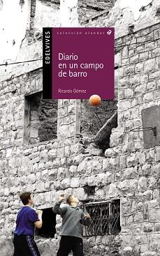 DIARIO EN UN CAMPO DE BARRO | 9788426348432 | GOMEZ, RICARDO | Llibreria L'Illa - Llibreria Online de Mollet - Comprar llibres online