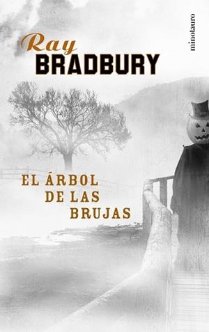 ARBOL DE LAS BRUJAS, EL | 9788445074183 | BRADBURY, RAY | Llibreria L'Illa - Llibreria Online de Mollet - Comprar llibres online