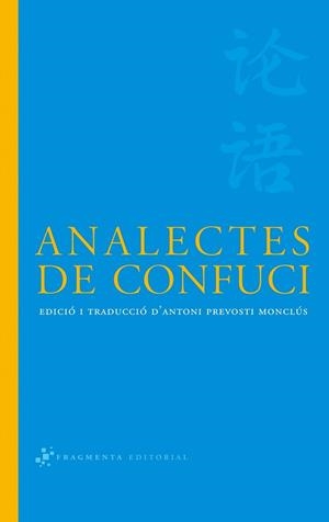 ANALECTES DE CONFUCI | 9788493569587 | PREVOSTI, ANTONI (ED.) | Llibreria L'Illa - Llibreria Online de Mollet - Comprar llibres online