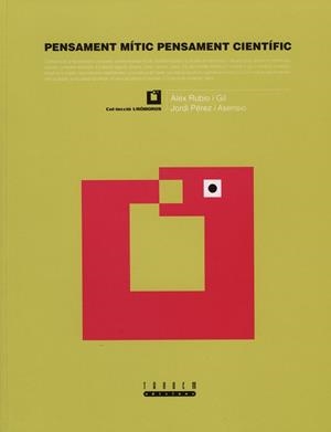 PENSAMENT MITIC PENSAMENT CIENTIFIC | 9788481312843 | RUBIO GIL, ALEX / PEREZ ASENSIO, JORDI