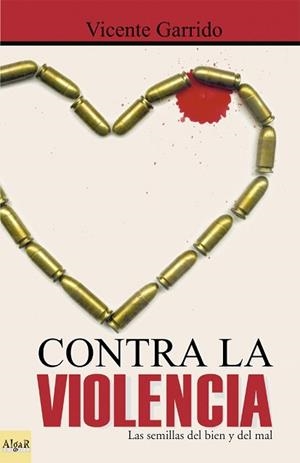 CONTRA LA VIOLENCIA | 9788495722201 | GARRIDO, VICENTE | Llibreria L'Illa - Llibreria Online de Mollet - Comprar llibres online