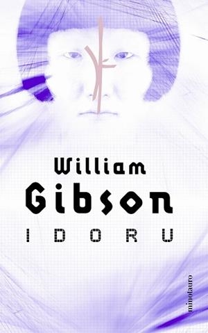IDORU | 9788445074206 | GIBSON, WILLIAM | Llibreria L'Illa - Llibreria Online de Mollet - Comprar llibres online