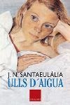 ULLS D'AIGUA | 9788466402682 | SANTAEULALIA, J.N. | Llibreria L'Illa - Llibreria Online de Mollet - Comprar llibres online