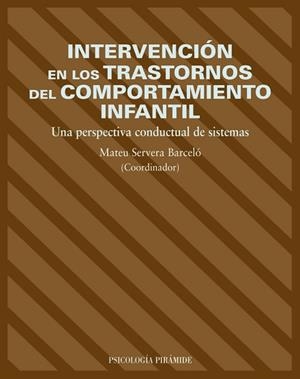 INTERVENCION EN LOS TRASTORNOS DEL COMPORTAMIENTO INFANTIL | 9788436817119 | SERVERA BARCELO, MATEU | Llibreria L'Illa - Llibreria Online de Mollet - Comprar llibres online