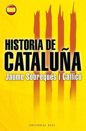 HISTORIA DE CATALUÑA -BASE- CASTELLA | 9788485031856 | SOBREQUÉS I CALLICÓ, JAUME | Llibreria L'Illa - Llibreria Online de Mollet - Comprar llibres online