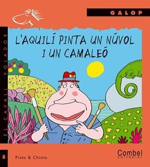 AQUILI PINTA UN NUVOL I UN CAMALEO, L' | 9788478646708 | PINTO / CHINTO | Llibreria L'Illa - Llibreria Online de Mollet - Comprar llibres online