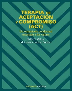 TERAPIA DE ACEPTACION Y COMPOMISO | 9788436817195 | WILSON, KELLY G. | Llibreria L'Illa - Llibreria Online de Mollet - Comprar llibres online