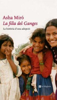 FILLA DEL GANGES, LA | 9788482644448 | MIRO, ASHA | Llibreria L'Illa - Llibreria Online de Mollet - Comprar llibres online