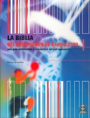 BIBLIA DEL ENTRENADOR DE BALONCESTO, LA | 9788480196604 | GOLDSTEIN, SIDNEY | Llibreria L'Illa - Llibreria Online de Mollet - Comprar llibres online