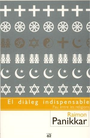 DIALEG INDISPENSABLE, EL | 9788429752335 | PANIKKAR, RAIMON | Llibreria L'Illa - Llibreria Online de Mollet - Comprar llibres online