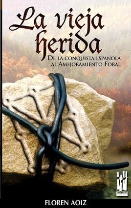 VIEJA HERIDA, LA | 9788481362572 | AOIZ, FLOREN | Llibreria L'Illa - Llibreria Online de Mollet - Comprar llibres online