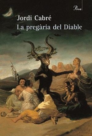 PREGARIA DEL DIABLE, LA | 9788484375029 | CABRE, JORDI | Llibreria L'Illa - Llibreria Online de Mollet - Comprar llibres online