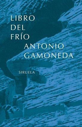 LIBRO DEL FRIO | 9788478446551 | GAMONEDA, ANTONIO | Llibreria L'Illa - Llibreria Online de Mollet - Comprar llibres online