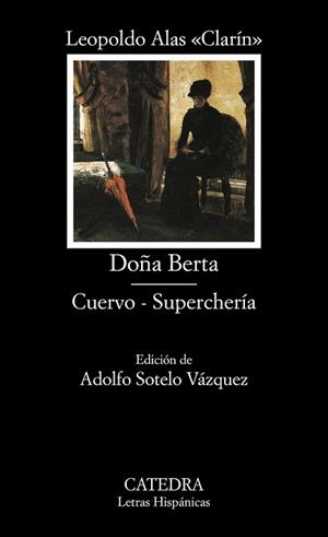 DOÑA BERTA / CUERVO-SUPERCHERIA | 9788437620299 | ALAS CLARIN, LEOPOLDO | Llibreria L'Illa - Llibreria Online de Mollet - Comprar llibres online