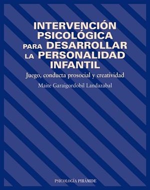 INTERVENCION PSICOLOGICA PARA DESARROLLAR LA PERSONALIDAD IN | 9788436817201 | GARAIGORDOBIL LANDAZABAL, MAITE | Llibreria L'Illa - Llibreria Online de Mollet - Comprar llibres online