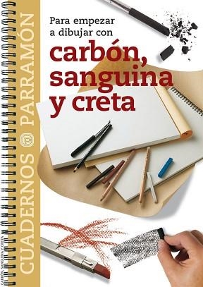CARBON SANGUINA Y CRETA CUADERNOS PARRAMON | 9788434222786