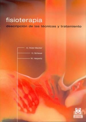 FISIOTERAPIA. DESCRIPCION DE LAS TECNICAS Y TRATAMIENTO | 9788480196673 | HUTER-BECKER, A.
