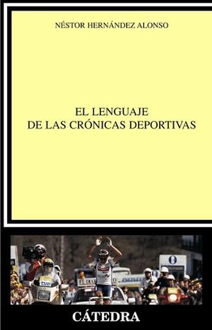 LENGUAJE DE LAS CRONICAS, EL | 9788437620459 | HERNANDEZ ALONSO, NESTOR | Llibreria L'Illa - Llibreria Online de Mollet - Comprar llibres online